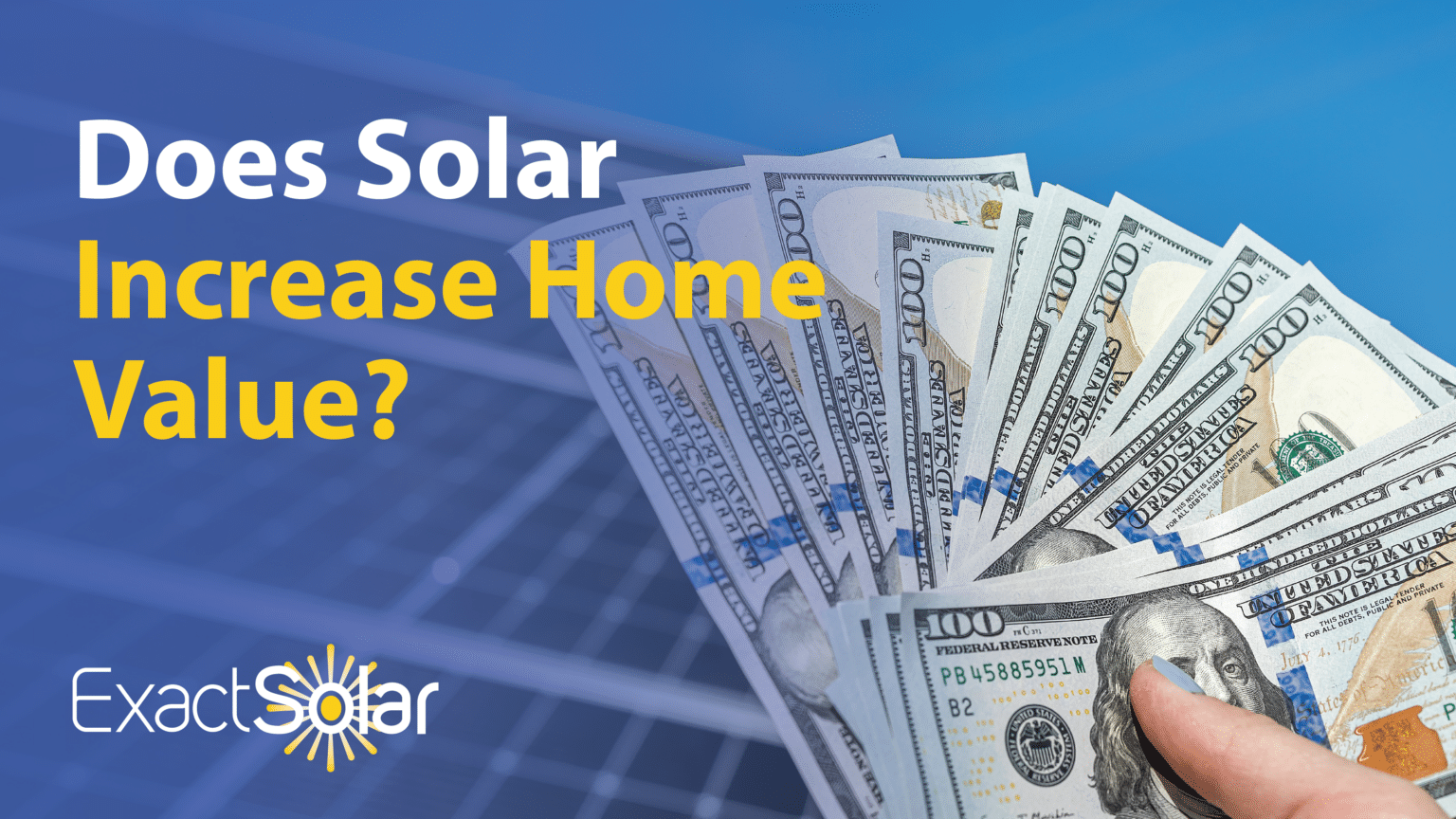 Does Solar Increase Home Value? Exact Solar