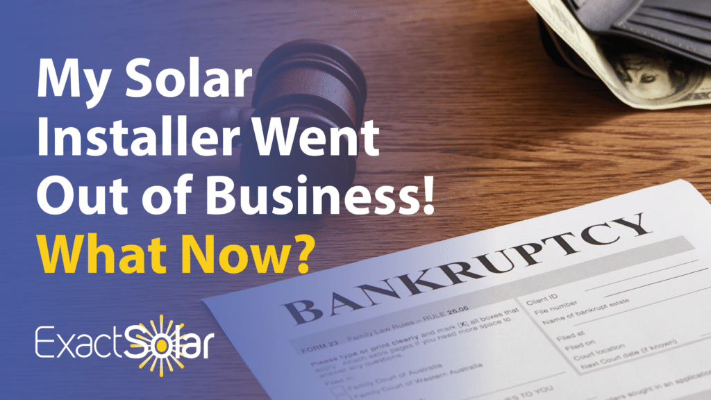 My solar installer went of out business! What now?