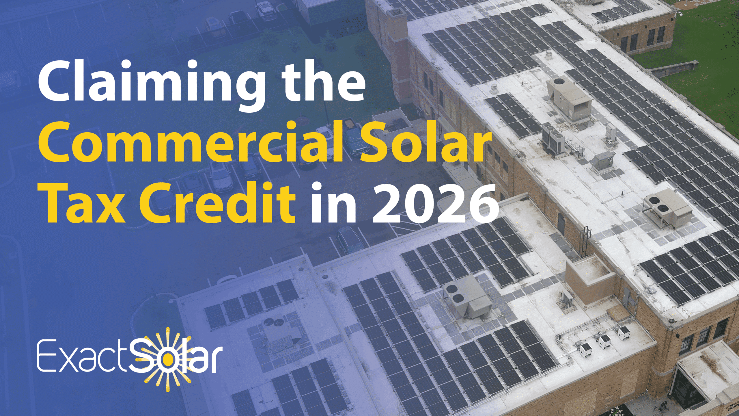 Claiming the commercial solar tax credit in 2026